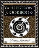 Glennie Kindred - Hedgerow Cookbook (Wooden Books Gift Book) - 9781904263036 - V9781904263036