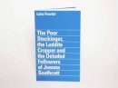Tom Steele - Luke Fowler - the Poor Stockinger, the Luddite Cropper and the Deluded Followers of Joanna Southcott - 9781904270355 - V9781904270355