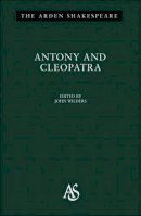 Shakespeare, William - Antony & Cleopatra: Third Series (Arden Shakespeare) - 9781904271000 - V9781904271000