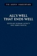 Shakespeare, William - All's Well That Ends Well: Third Series (The Arden Shakespeare Third Series) - 9781904271192 - V9781904271192