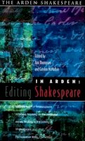 Thompson Ann - In Arden: Editing Shakespeare - Essays In Honour Of Richard Proudfoot (Arden Shakespeare Library) - 9781904271314 - V9781904271314