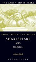 Alison Shell - Shakespeare And Religion (Arden Critical Companions) - 9781904271703 - V9781904271703