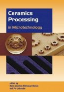 Dr. H.-J. Ritzhaupt-Kleissl - Ceramics Processing in Microtechnology - 9781904445845 - V9781904445845