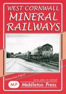 Maurice Dart - West Cornwall Mineral Railways - 9781904474487 - V9781904474487