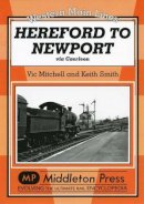 Victor Mitchell - Hereford to Newport - 9781904474548 - V9781904474548