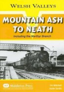 Mitchell, Vic; Smith, Keith - Mountain Ash to Neath - 9781904474807 - V9781904474807