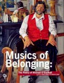 Marc Caball (Ed.) - Musics of Belonging:  The Poetry Of Micheal O'Siadhail - 9781904505211 - KAC0004149