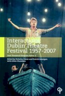 Nicholas Grene - Interactions: Dublin Theatre Festival 1957-2007 - 9781904505365 - KAC0004391