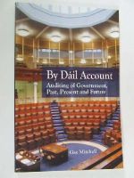 Gay Mitchell - By Dáil Account:  Auditing of Government, Past, Present and Future - 9781904541905 - 9781904541905