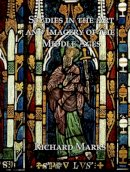 Richard Marks - Studies in the Art and Imagery of the Middle Ages - 9781904597384 - V9781904597384