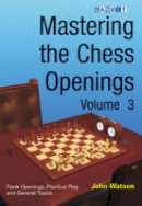 John Watson - Mastering the Chess Openings - 9781904600985 - V9781904600985