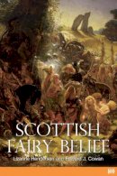 Lizanne Henderson - Scottish Fairy Belief: A History - 9781904607588 - V9781904607588