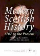Anthony Cooke (Ed.) - Modern Scottish History 1707 to the Present - 9781904607632 - 9781904607632