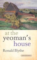Ronald Blythe - At the Yeoman's House - 9781904634881 - V9781904634881