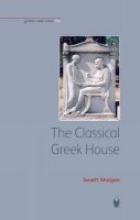 Janett Morgan - The Classical Greek House - 9781904675754 - V9781904675754