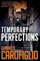 Gianrico Carofiglio - Temporary Perfections (Guido Guerrieri 4) - 9781904738725 - V9781904738725