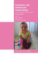 Anne Garden - Paediatric and Adolescent Gynaecology for the MRCOG and Beyond (Membership of the Royal College of Obstetricians and Gynaecologists and Beyond) - 9781904752585 - V9781904752585