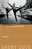 Susan Smith - The Musical: Race, Gender and Performance (Short Cuts) - 9781904764373 - V9781904764373