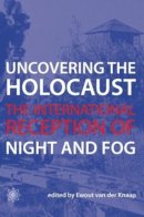 Ewout Van Der Knaap - Uncovering the Holocaust - 9781904764649 - V9781904764649
