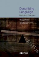 Jonathan J. Webster - Describing Language: Form and Function (COLLECTED WORKS OF RUQAIYA HASAN) - 9781904768418 - V9781904768418