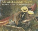 Teresa A. Carbone - An American View: Masterpieces from the Brooklyn Museum - 9781904832119 - V9781904832119