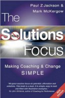 Mark Mckergow - Solutions Focus: Making Coaching and Change S.I.M.P.L.E. - 9781904838067 - V9781904838067