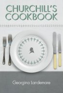 Georgina Landemare - Churchill's Cookbook - 9781904897736 - V9781904897736