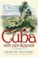 Samuel Hazard - Cuba with Pen and Pencil - 9781904955207 - V9781904955207