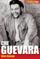 Nicholas Caistor - Che Guevara (Caribbean Lives) - 9781904955559 - KST0002248