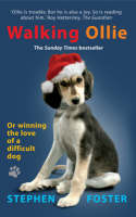 Stephen Foster - Walking Ollie: Or Winning the Love of a Difficult Dog - 9781904977889 - KST0013279
