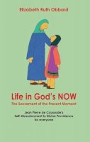 Elizabeth Ruth Obbard - Life in God's Now: The Sacrament of the Present Moment - 9781905039111 - V9781905039111