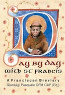 Saint Francis Of Assisi - Day by Day with St. Francis - 9781905039166 - V9781905039166