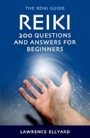 Lawrence Ellyard - Reiki Questions and Answers - 9781905047475 - V9781905047475