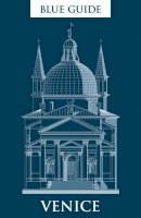 Alta Macadam - Blue Guide Venice: Ninth edition - 9781905131600 - V9781905131600