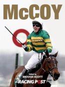 Brough Scott (Ed.) - McCoy: A Racing Post Celebration - 9781905156801 - KTG0008313