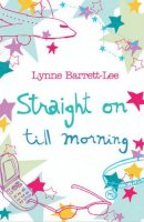 Barrett-Lee, Lynne - Straight on Till Morning - 9781905170395 - KRF0038298