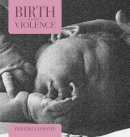 Frederick Leboyer - Birth Without Violence - 9781905177301 - V9781905177301