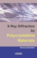 René Guinebretière - X-ray Diffraction by Polycrystalline Materials - 9781905209217 - V9781905209217