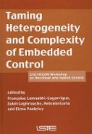 Lamnabhi-Lagarr - Taming Heterogeneity and Complexity of Embedded Control - 9781905209651 - V9781905209651