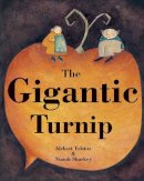 Aleksei Tolstoy And Niamh Sharkey - The Gigantic Turnip - 9781905236589 - 9781905236589