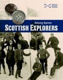Antony Kamm - Scottish Explorers - 9781905267439 - V9781905267439