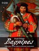 Hugh Cheape - Bagpipes: A National Collection of a National Treasure - 9781905267552 - V9781905267552