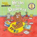 Jenny Leigh - Brian Has Dyslexia (Dr. Spot's Casebooks) - 9781905339860 - V9781905339860