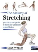 Brad Walker - The Anatomy of Stretching - 9781905367290 - V9781905367290