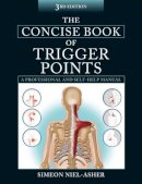 Simeon Niel-Asher - The Concise Book of Trigger Points - 9781905367511 - V9781905367511