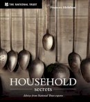 Frances Halahan - Household Secrets: Advice from National Trust Experts - 9781905400362 - V9781905400362