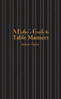 Nicholas Clayton - Butler's Guide to Table Manners - 9781905400485 - KKD0008534