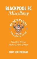 Gerry Wolstenholme - Blackpool FC Miscellany - 9781905411733 - V9781905411733