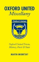 Martin Brodetsky - Oxford United Miscellany - 9781905411818 - V9781905411818