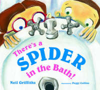 Neil Griffiths - There's a Spider in the Bath! - 9781905434152 - V9781905434152
